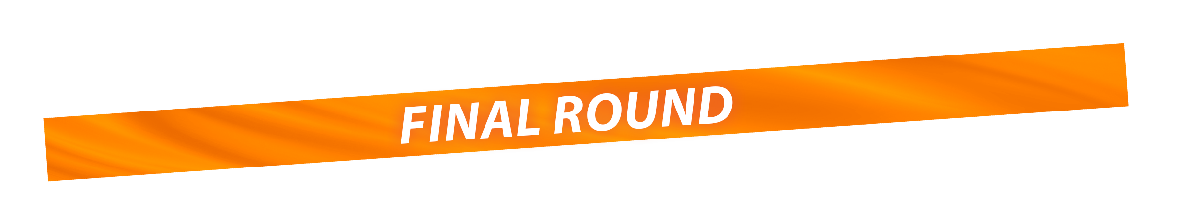 FINAL ROUND